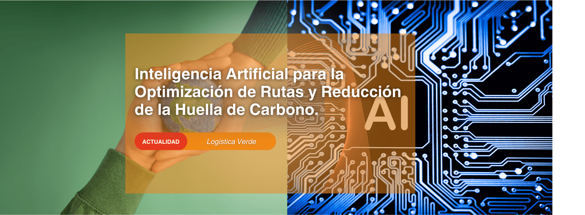 Inteligencia Artificial para la Optimización de Rutas y Reducción de la Huella de Carbono