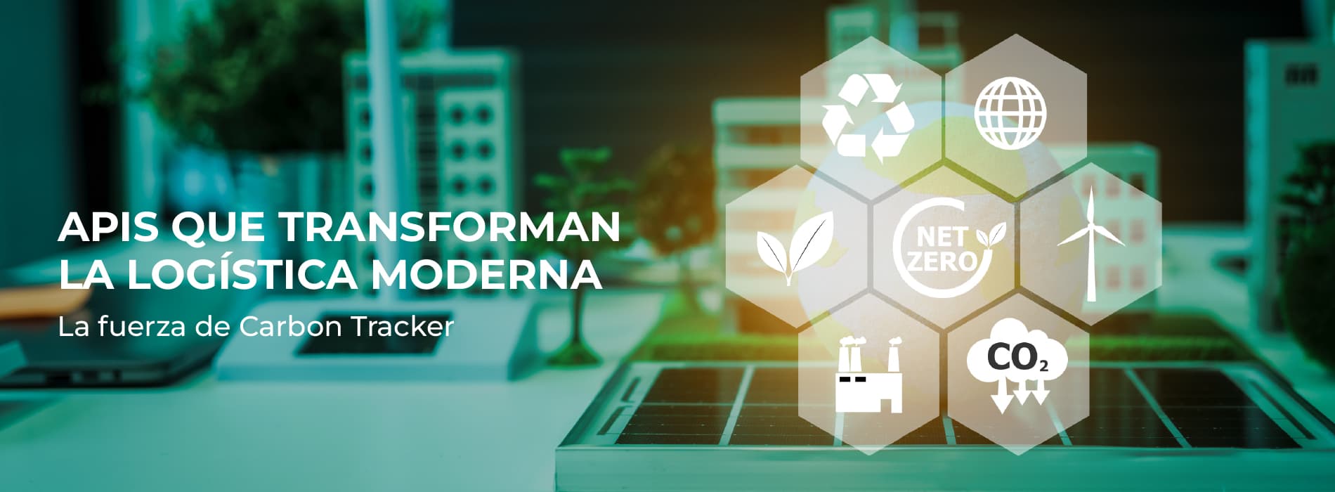 APIs que transforman la logística moderna: la fuerza de Carbon Tracker